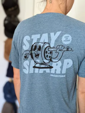 Stay Sharp Shirt